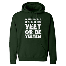 Yeet or by Yeeten Unisex Adult Hoodie