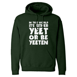 Yeet or by Yeeten Unisex Adult Hoodie