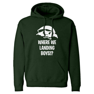 Where We Landing Boys?! Unisex Adult Hoodie