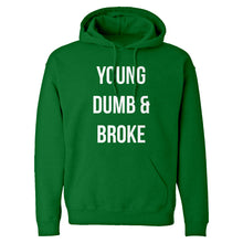 Hoodie Young Dumb & Broke Unisex Adult Hoodie