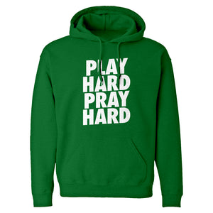Hoodie Play Hard Pray Hard Unisex Adult Hoodie