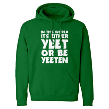 Yeet or by Yeeten Unisex Adult Hoodie