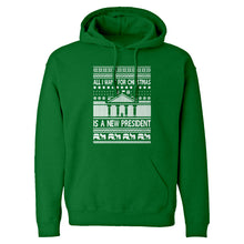 Hoodie All I Want for Christmas is a New President Unisex Adult Hoodie