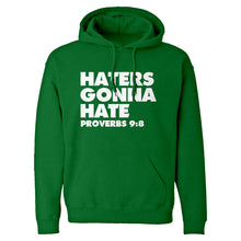 Hoodie Haters Gonna Hate Proverbs 9:8 Unisex Adult Hoodie