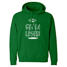 Hoodie Get in Loser Unisex Adult Hoodie