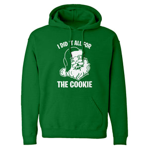I did it all for the Cookie Unisex Adult Hoodie