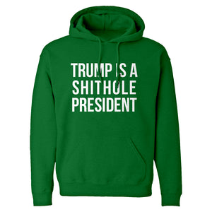 Hoodie Trump is a Shithole President Unisex Adult Hoodie