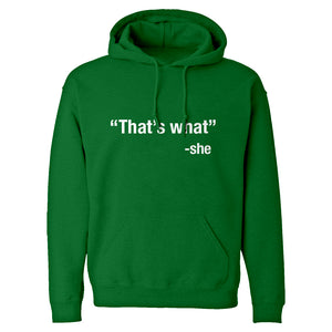 That's What -She Unisex Adult Hoodie