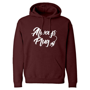 Hoodie Always Plug Unisex Adult Hoodie