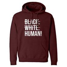 Black. White. Human! Unisex Adult Hoodie