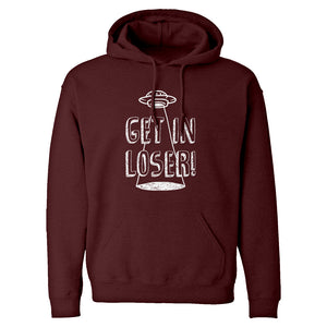 Hoodie Get in Loser Unisex Adult Hoodie