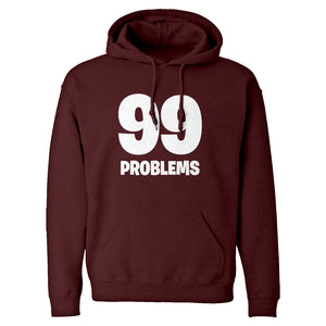Hoodie 99 Problems Unisex Adult Hoodie