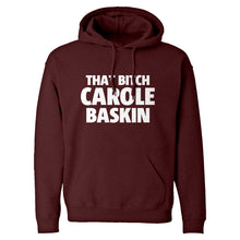 That Bitch Carole Baskin Unisex Adult Hoodie
