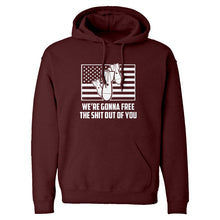 We're Gonna Free the Shit Out of You Unisex Adult Hoodie