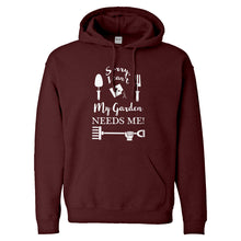 Hoodie I Can't My Garden Needs Me! Unisex Adult Hoodie
