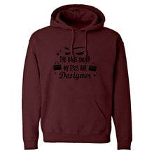 The Bags Under My Eyes are Designer Unisex Adult Hoodie