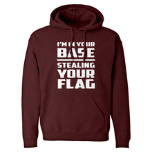 I'm In Your Base Stealing Your Flag Unisex Adult Hoodie