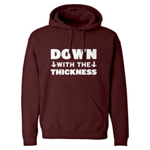 DOWN with the THICKNESS Unisex Adult Hoodie