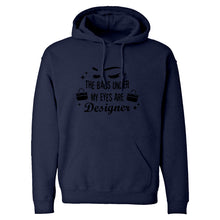 The Bags Under My Eyes are Designer Unisex Adult Hoodie