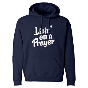 Hoodie Living on a Prayer Unisex Adult Hoodie