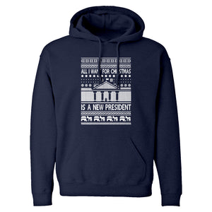 Hoodie All I Want for Christmas is a New President Unisex Adult Hoodie