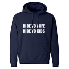 Hide Yo Kids, Hide Yo Wife Unisex Adult Hoodie