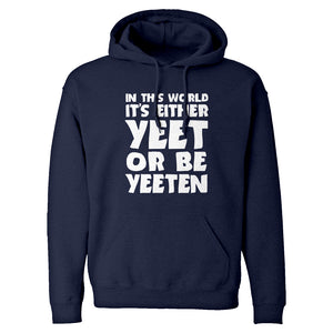 Yeet or by Yeeten Unisex Adult Hoodie