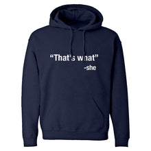 That's What -She Unisex Adult Hoodie