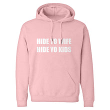 Hide Yo Kids, Hide Yo Wife Unisex Adult Hoodie