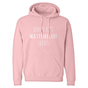 Hoodie Don’t Eat Watermelon Seeds Unisex Adult Hoodie