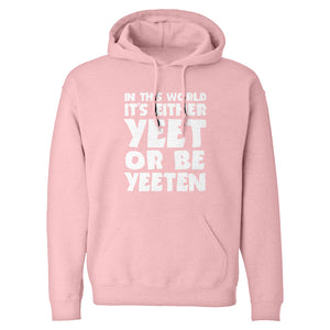 Yeet or by Yeeten Unisex Adult Hoodie