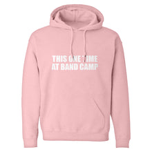 This One Time at Band Camp Unisex Adult Hoodie