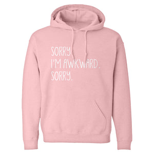Hoodie Sorry I'm Awkward Sorry Unisex Adult Hoodie