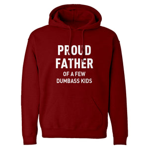 Proud Father of a Few Dumbass Kids Unisex Adult Hoodie