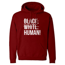 Black. White. Human! Unisex Adult Hoodie