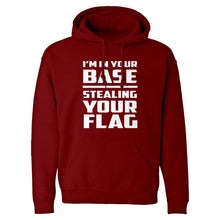 I'm In Your Base Stealing Your Flag Unisex Adult Hoodie