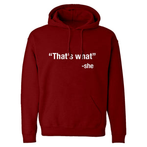 That's What -She Unisex Adult Hoodie