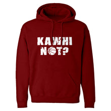 Kawhi Not? Unisex Adult Hoodie