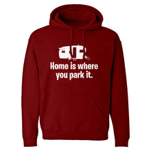 Home is Where you Park it Unisex Adult Hoodie