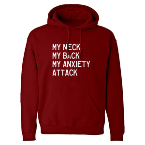 My Neck, My Back, My Anxiety Attack Unisex Adult Hoodie