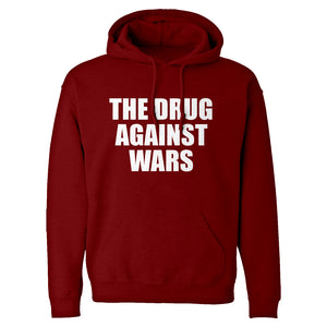 Hoodie The Drug Against Wars Unisex Adult Hoodie