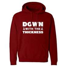 DOWN with the THICKNESS Unisex Adult Hoodie