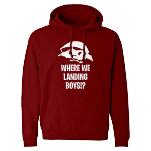 Where We Landing Boys?! Unisex Adult Hoodie