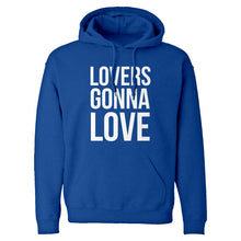 Lovers Gonna Love Unisex Adult Hoodie