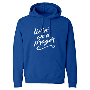 Hoodie Livin on a Prayer Unisex Adult Hoodie