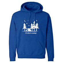 I'd Rather be Camping Unisex Adult Hoodie
