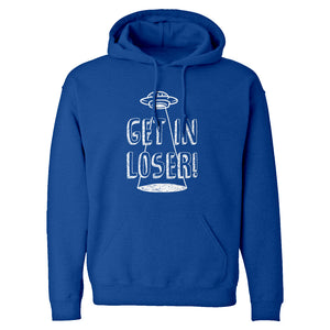 Hoodie Get in Loser Unisex Adult Hoodie