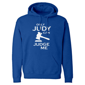 Only JUDY can JUDGE ME Unisex Adult Hoodie