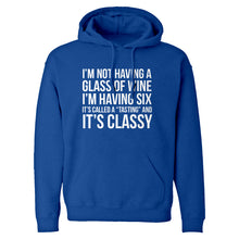 Its Called a Tasting and It's Classy Unisex Adult Hoodie