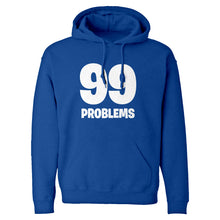 Hoodie 99 Problems Unisex Adult Hoodie